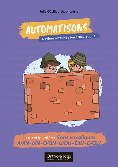 Automatisons - La recette volée : Sons vocaliques A/AN - I/IN - O/ON - U/OU - É/