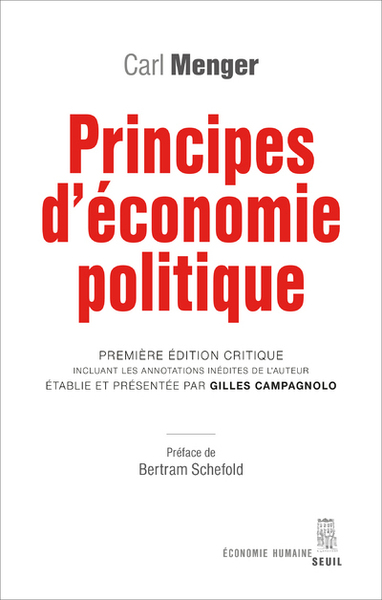 Principes d'économie politique; et [suivi de] Un historique des éditions [des "Principes"] - Carl Menger