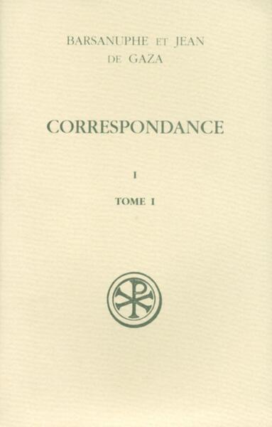 Correspondance / Barsanuphe et Jean de Gaza Volume 11