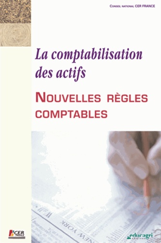 Comptabilisation des actifs : nouvelles règles comptables (La)