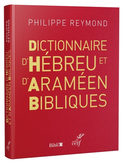 Dictionnaire d'hébreu et d'araméen - Philippe REYMOND