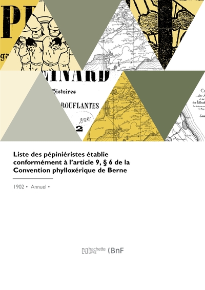 Liste des pépiniéristes, conformément à l'article 9, § 6 de la Convention phylloxérique de Berne