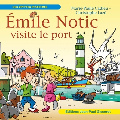 Émile Notic visite le port - Marie-Paule Cadieu