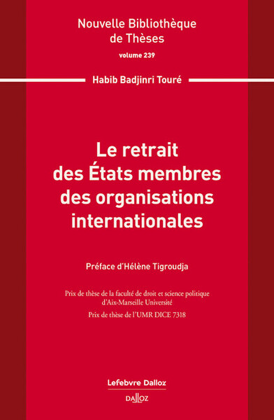 Le retrait des États membres des organisations internationales. Volume 239 - Volume 239 - Habib Badjinri Touré