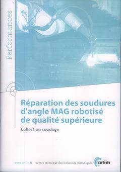 Réparation des soudures d'angle MAG robotisé de qualité supérieure - Centre technique des industries mécaniques