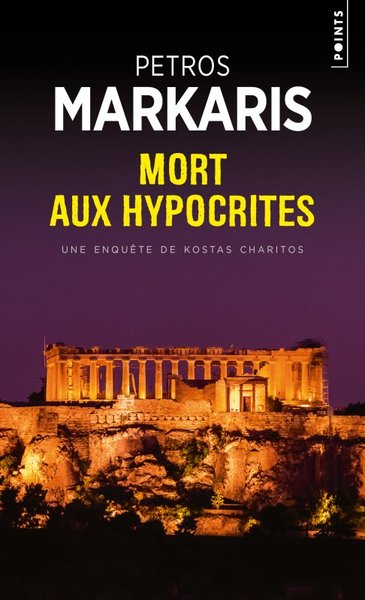 Mort aux hypocrites - Petros Markaris