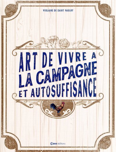 L'art de vivre à la campagne et l'autosuffisance