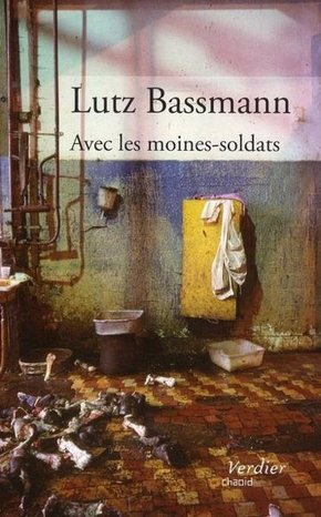 Avec les moines soldats - Lutz Bassmann