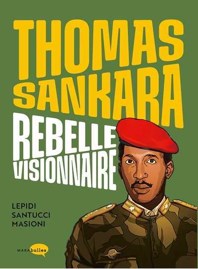 Thomas Sankara, rebelle visionnaire