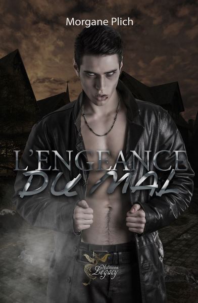 L'engeance du mal, tome 1 - Morgan Plich