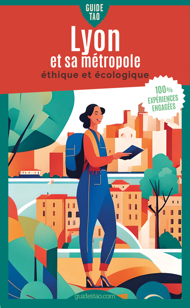 Guide Tao Lyon et sa métropole