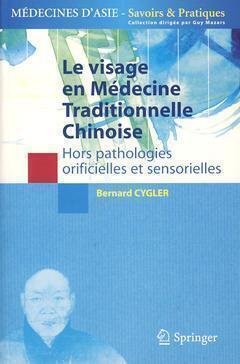 Le visage en médecine traditionnelle chinoise - Bernard Cygler