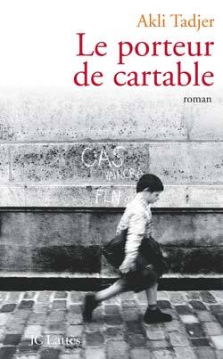 Le porteur de cartable - Akli Tadjer