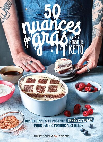 50 nuances de gras par Mr Keto - Monsieur Keto