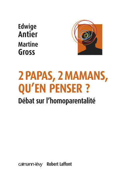 Deux papas, deux mamans, qu'en penser ? : D√©bat sur l'homoparentalit√©