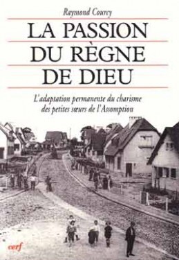 La Passion du règne de Dieu - Raymond Courcy