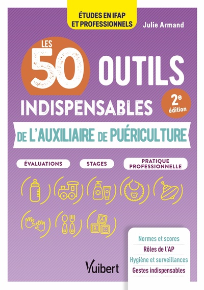 Les 50 outils indispensables de l'auxiliaire de puériculture