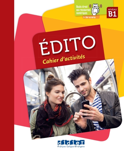 Edito B1 - édition 2015-2018 - Cahier + didierfle.app - Sergueï Opatski