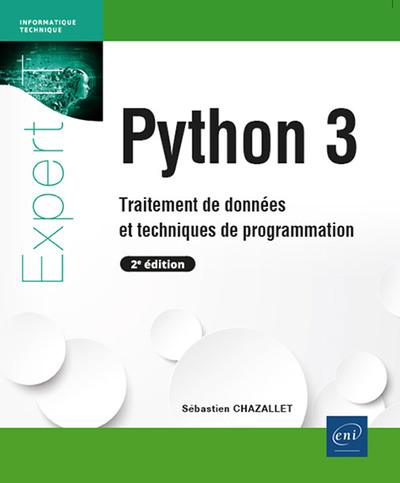 Python 3 - Traitement de données et techniques de programmation (2e édition) - Sébastien CHAZALLET