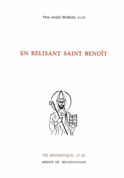 En relisant Saint Benoît