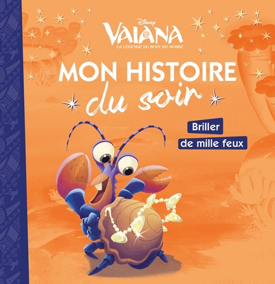 VAIANA - Mon histoire du soir - Briller de mille feux - Disney - Xxx