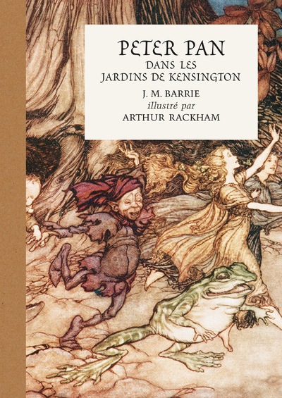 Peter Pan dans les jardins de Kensington - Illustré par Arthur Rackham