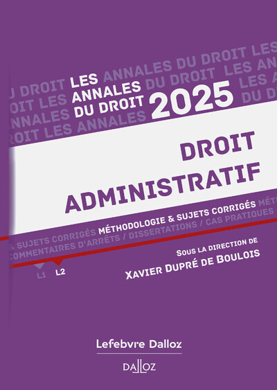 Annales Droit Administratif 2025 - Dupre De Boulois X.