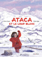 Ataca et le loup blanc