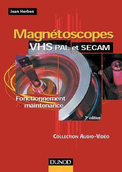 Magnétoscopes Vhs Pal Et Secam - 3Ème Édition - Fonctionnement Et Maintenance, Fonctionnement Et Maintenance