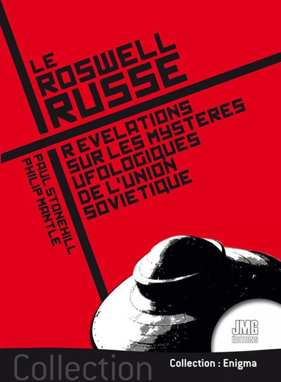 Le Roswell Russe - Révélations Sur Les Mystères Ufologiques De L'Union Soviétique