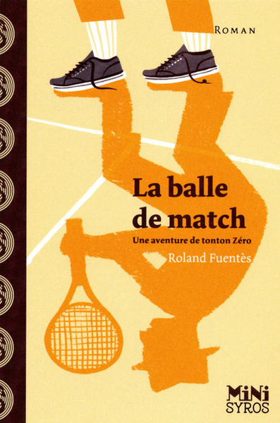 Une Aventure De Tonton Zéro, La Balle De Match