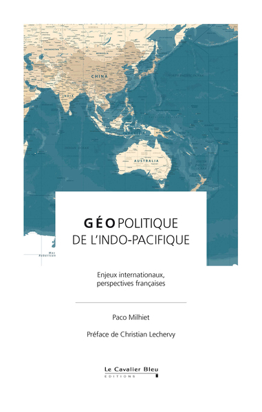 Géopolitique De L'Indo-Pacifique, Enjeux Internationaux, Perspectives Françaises