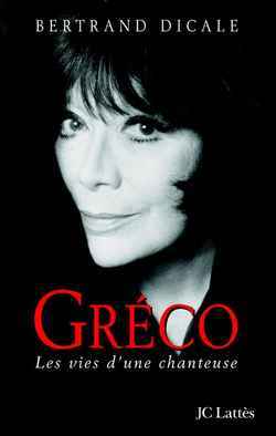 Juliette Greco - Bertrand Dicale