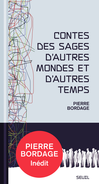 Contes des sages d'autres mondes et d'autres temps - Pierre Bordage