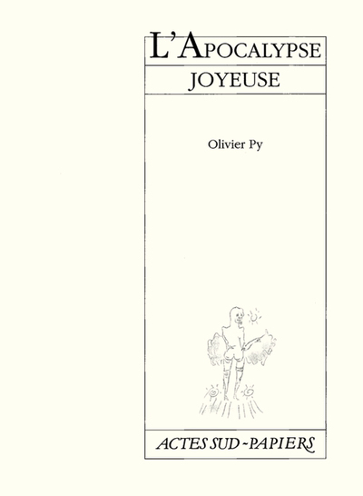 L'apocalypse joyeuse - Olivier Py