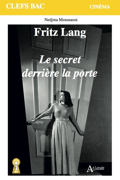 Fritz Lang, "Le secret derrière la porte" - Nedjma Moussaoui