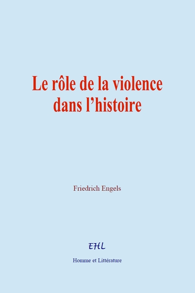 Le rôle de la violence dans l’histoire