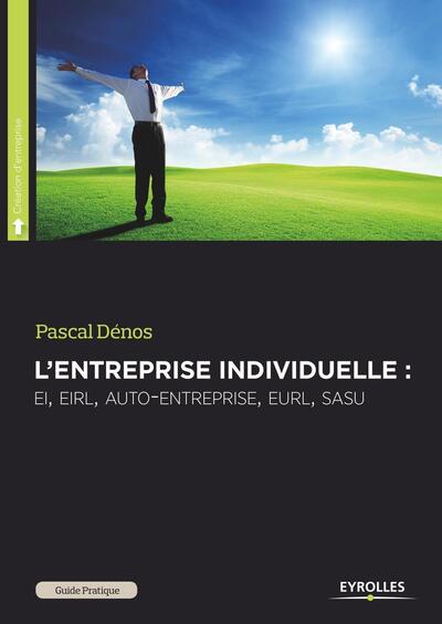 Guide pratique de l'entreprise individuelle