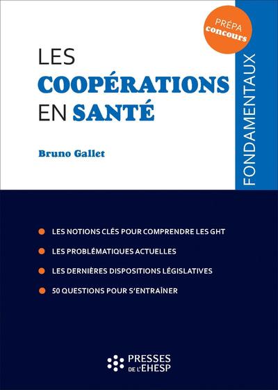 Les Cooperations En Sante - Les Notions Cles Pour Comprendre Les Ght. Les Problematiques Actuelles.