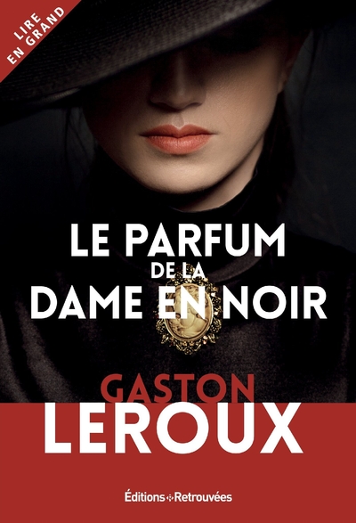 Le parfum de la dame en noir - Gaston Leroux