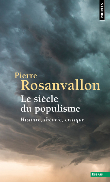 Le Siècle Du Populisme, Histoire, Théorie, Critique