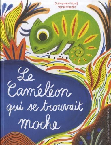 Le caméléon qui se trouvait moche