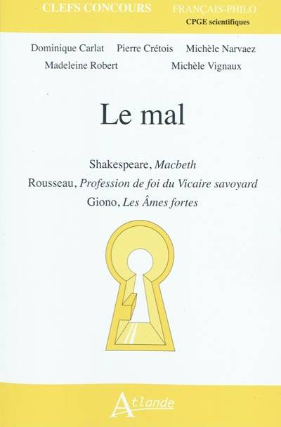 Le mal - Shakespeare, Macbeth - Rousseau, profession de foi du vicaire savoyar