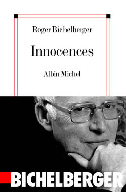 Innocences, Nouvelles - Roger Bichelberger