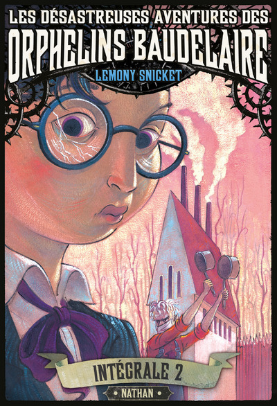 Les désastreuses Aventures des Orphelins Baudelaire Intégrale 2 Volume 2 - Lemony Snicket