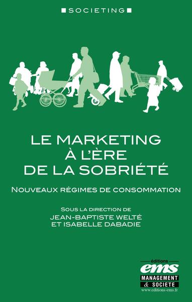 Le marketing à l'ère de la sobriété - Isabelle Dabadie