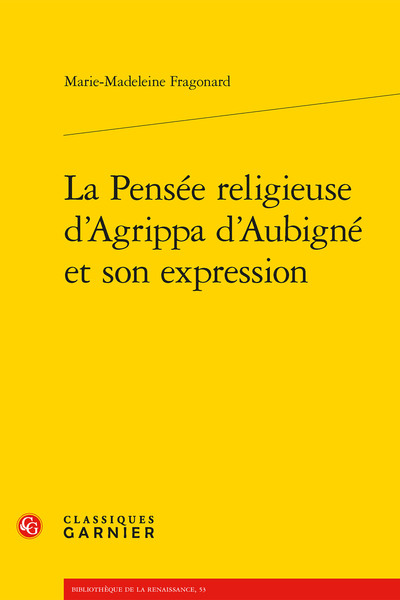 La Pensée religieuse d'Agrippa d'Aubigné et son expression