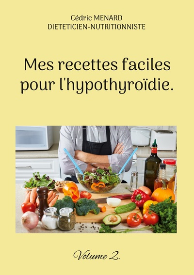 Mes recettes faciles pour l'hypothyroïdie.