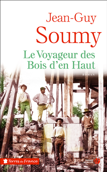 Le Voyageur Des Bois D'En Haut - Jean-Guy Soumy