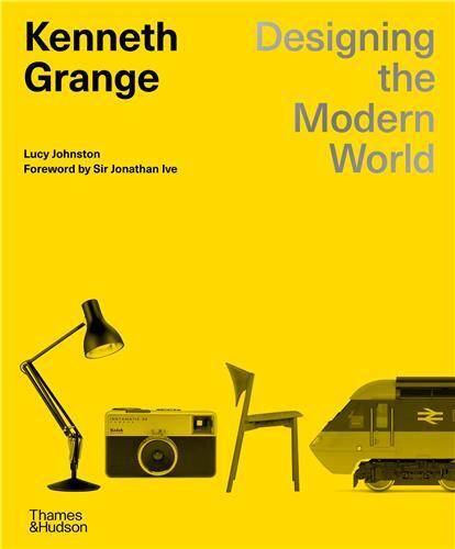 Kenneth Grange: Designing the Modern World /anglais